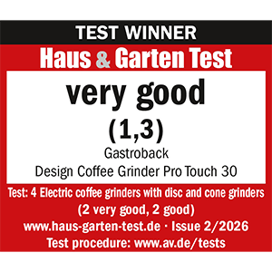 TEST WINNER electric Coffee Grinder - GASTROBACK® Coffee Grinder - 42644 - Design Coffee Grinder Pro Touch 30 - Haus & Garten Test 2/2026 TEST WINNER electric Coffee Grinder - Coffee Grinder - 42644 - Design Kaffeemühle Pro Touch 30 - Haus & Garten Test 6/2023