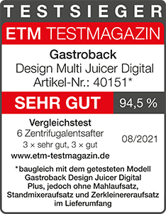 TESTSIEGER Zentrifugalentsafter - GASTROBACK® Entsafter - 40151 - Design Multi Juicer Digital - ETM Testmagazin - 08/2021 TESTSIEGER Zentrifugalentsafter - GASTROBACK® Entsafter - 40151 - Design Multi Juicer Digital - ETM Testmagazin - 08/2021