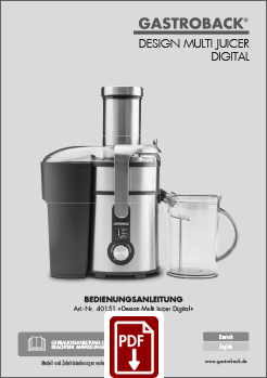 GASTROBACK® Entsafter - Design Multi Juicer Digital - 40151 GASTROBACK® Entsafter - Design Multi Juicer Digital - 40151