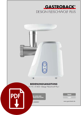 GASTROBACK® Fleischwolf - Design Fleischwolf Pro - 41403 GASTROBACK® Fleischwolf - Design Fleischwolf Pro - 41403