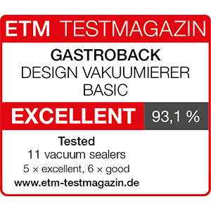 GASTROBACK® Vacuum Sealer - 46009 - Design Vacuum Sealer Basic - ETM Testmagazin 08/2023 GASTROBACK® Vacuum Sealer - 46009 - Design Vacuum Sealer Basic - ETM Testmagazin 08/2023