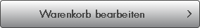 den Warenkorb bearbeiten den Warenkorb bearbeiten