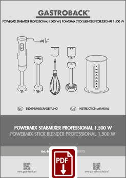 GASTROBACK® Stabmixer - 40973 - Powermix Stabmixer Professional 1.500 W - Bedienungsanleitung - Instruction manual GASTROBACK® Stabmixer - 40973 - Powermix Stabmixer Professional 1.500 W - Bedienungsanleitung - Instruction manual