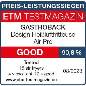 GASTROBACK® Fryer - 42582 - Design Airfryer Air Pro - ETM Testmagazin 08/2023 GASTROBACK® Fryer - 42582 - Design Airfryer Air Pro - ETM Testmagazin 08/2023