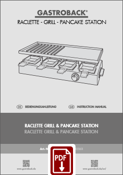 GASTROBACK® Raclette Grill & Pancake Station - 42563 - Bedienungsanleitung - Instruction manual