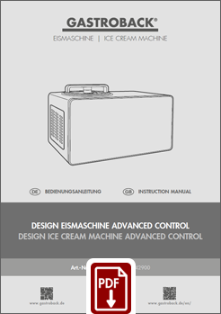 GASTROBACK® Eismaschine - 42900 - Design Eismaschine Advanced Control - Bedienungsanleitung - Instruction manual GASTROBACK® Eismaschine - 42900 - Design Eismaschine Advanced Control - Bedienungsanleitung - Instruction manual