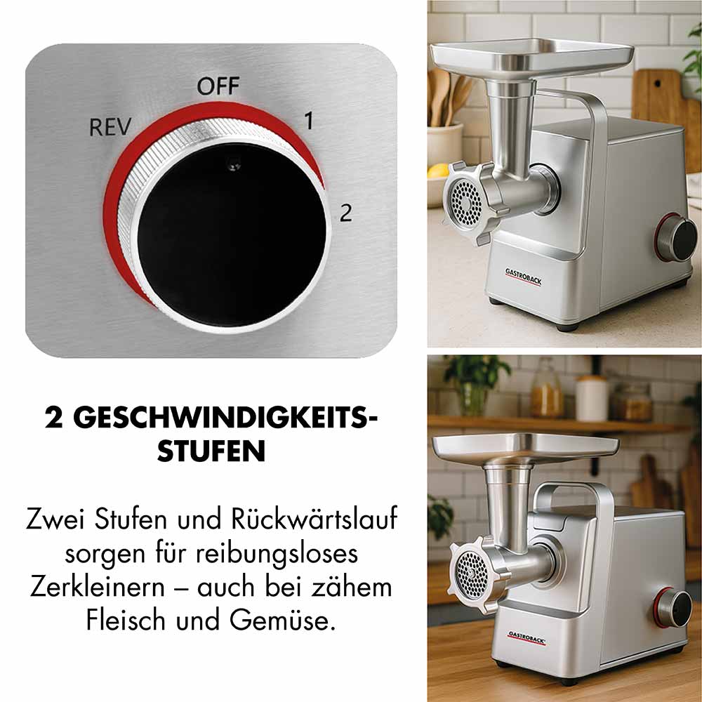 GASTROBACK® Fleischwolf - 41407 - Design Fleischwolf 6-in-1 Plus #6 GASTROBACK® Fleischwolf - 41407 - Design Fleischwolf 6-in-1 Plus #6 - 2 GESCHWINDIGKEITSSTUFEN Zwei Stufen und Rückwärtslauf sorgen für reibungsloses Zerkleinern – auch bei zähem Fleisch und Gemüse.